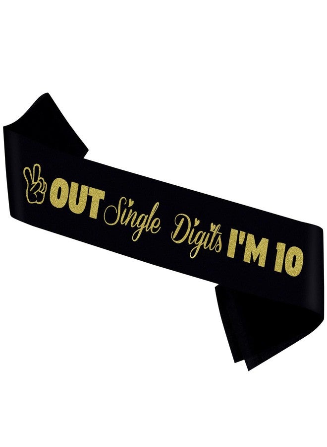 PYQWA Out Single Digits I'm 10 Sash, Black Sash with Gold Foil Happy 10th Birthday Party Decorations for Girl,10 Year Old Gift Ideas - Image 1